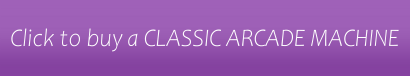 Click to buy a CLASSIC ARCADE MACHINE